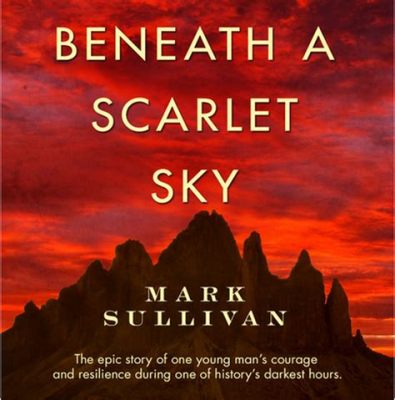  Beneath a Scarlet Sky: A Tale Woven From War and Love