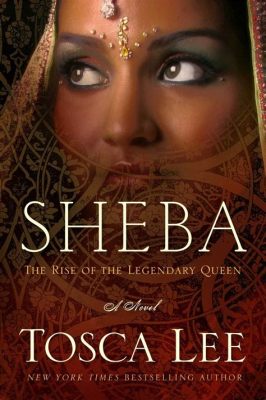 Queen of Sheba: A Story Filled With Intrigue and Unveiled Secrets